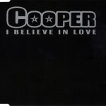 Cooper - I Believe In Love (CD, Maxi)