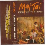 Mai Tai - Cool Is The Rule (Cass, Album)