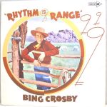 Bing Crosby - Rhythm On The Range (LP, Album, Comp, RE)