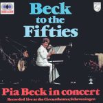Pia Beck - Beck To The Fifties - Pia Beck In Concert (2xLP, Gat)