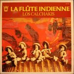 Los Calchakis - La Flûte Indienne (2xLP, Comp)