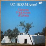 UC!* - Ibiza Mi Amor! - Cançons Folcloriques D'Eivissa (LP)
