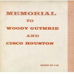 Woody Guthrie, Cisco Houston - Memorial To Woody Guthrie And Cisco Houston (LP, Album)