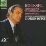 Albert Roussel, Orchestre National De France, Charles Dutoit - Symphonie N˚ 1 "Le Poème De La Forêt" / Symphonie N˚ 3 (LP)