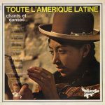Various - Toute L'Amérique Latine - Chants Et Danses (LP, Comp)
