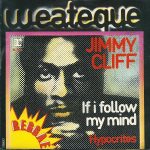 Jimmy Cliff - If I Follow My Mind (7", Single)