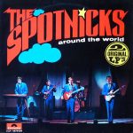 The Spotnicks - The Spotnicks Around The World/Spotlight On The Spotnicks (2xLP, Album, Comp)