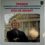 César Franck, Edo De Waart, Concertgebouworkest - Symphonie D-Moll (LP)