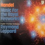 Georg Friedrich Händel - English Chamber Orchestra, Raymond Leppard - Music For The Royal Fireworks And Three Concertos (LP)