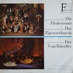 Johann Strauss Jr., Carl Zeller, Orchester Wilhelm Brückner-Rüggeberg , Solisten Und Chor Wilhelm Brückner-Rüggeberg Leitung: Wilhelm Brückner-Rüggeberg - Die Fledermaus / Der Zigeunerbaron / Der Vogelhändler (LP)