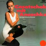 Das Ossip Tschechow-Ensemble - Casatschok Mit Anuschka (LP, Album)
