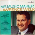 Lawrence Welk - Mr. Music Maker (LP)