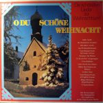 Die Sternensinger, Der Chor St. Lambertus, Lorenz Martin - O Du Schöne Weihnacht (Die Schönsten Lieder Zur Weihnachtszeit) (LP)