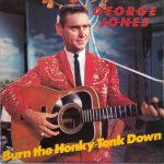 George Jones (2) - Burn The Honky-Tonk Down (LP, Comp)