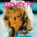 Bernadette (2) - Go Easy On Me (7")