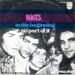 The Boots - In The Beginning / No Part Of It (7", Single, Mono, Blu)