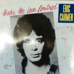 Eric Carmen - Make Me Lose Control (12")