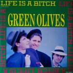 Green Olives - Life Is A Bitch (12")
