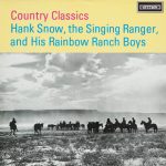 Hank Snow And The The Rainbow Ranch Boys - Country Classics (LP, Album, Mono, RE)