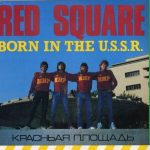 Red Square (10) - Born In The U.S.S.R. (12", EP)