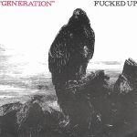 Fucked Up - Generation (7", RP)