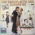 Hugo Strasser Und Sein Tanzorchester - Die Tanzplatte Des Jahres '83 (LP, Comp)
