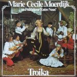 Marie-Cécile Moerdijk En 'S Gravenhaags Politie Mannenzangvereniging "Entre Nous" - Troika (LP)