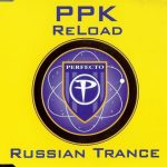 PPK - ReLoad / Russian Trance (CD, Maxi)