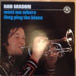 Rod Mason - Meet Me Where They Play The Blues (LP, Album)