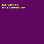 Da Goose - Materialistik (2x12", Album)