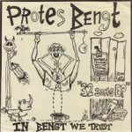 Protes Bengt - In Bengt We Trust (7", EP, RE, W/Lbl, Lig)