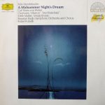 Felix Mendelssohn-Bartholdy, Carl Maria von Weber, Edith Mathis, Ursula Boese, Symphonie-Orchester Des Bayerischen Rundfunks, Chor Des Bayerischen Rundfunks, Rafael Kubelik - A Midsummer Night's Dream, Overtures “Oberon” & “Die Freischütz” (LP, Comp, RM)