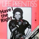 Lee Prentiss - Have I The Right (Disconet-Mix) (12")