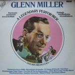 Glenn Miller And His Orchestra - A Legendary Performer (2xLP, Mono)