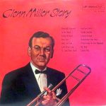 Glenn Miller And His Orchestra - Glenn Miller Story (LP, Comp, RE, Dur)