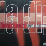 Freak Nasty Feat. Tarone - Da Dip  (12")