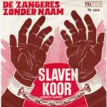 Zangeres Zonder Naam - Slavenkoor (Zwarte Slaven) (7", Single, 4-P)