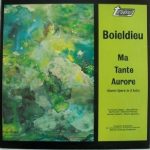 François-Adrien Boieldieu - Ma Tante Aurore (Comic Opera In 2 Acts) (LP)