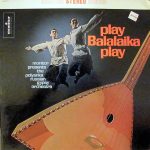 The Polyanka Russian Gypsy Orchestra - Play Balalaika Play (LP)
