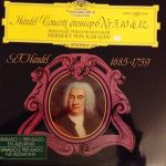 Georg Friedrich Händel –  Berliner Philharmoniker, Herbert von Karajan - Concerti Grossi Op. 6 Nr. 5, 10 & 12 (LP, RE, RP)