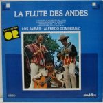 Los Jairas / Alfredo Dominguez - La Flute Des Andes (LP, RE)