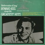 Howard Keel - Ambassador Of Song - Howard Keel Sings His Greatest Hits (LP, Comp)