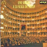 Ferruccio Tagliavini, Mario Filippeschi, Giuseppe Taddei, Carlo Tagliabue, Cesare Siepi, Lina Pagliughi, Giulietta Simionato, Fedora Barbieri, Orchestra Sinfonica Di Roma Della RAI Et Coro di Roma della RAI, Arturo Basile, Fernando Previtali, Mario Rossi  - Une Soirée A La Scala De Milan (LP, Mono)