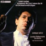 Camille Saint-Saëns - Enrique Batiz, London Philharmonic Orchestra, Noel Rawsthorne - Symphony No. 3 In C Minor, Op. 78 For Orchestra With Organ (LP, Album)