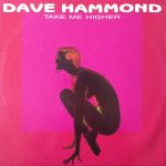 Dave Hammond - Take Me Higher (12")