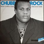 Chubb Rock - Rock 'N Roll Dude  (12")