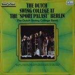 The Dutch Swing College Band - The Dutch Swing College At The "Sport Palast", Berlin (LP, RE)