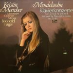 Felix Mendelssohn-Bartholdy - Kristin Merscher, Das Mozarteum Orchester Salzburg, Leopold Hager - Klavierkonzerte Nr. 1 G-moll Op. 25 & Nr. 2 D-moll Op. 40 (LP, Club)