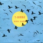 T-Birds - Birds Dance (7", Single)