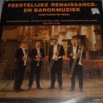 Noordhollands Koperkwartet : Wim Groot, Dick Jonker, Gerrit van Slooten, Dick Leurink & Orgel: Pieter de Jong (2) - Feestelijke Renaissance- En Barokmuziek Voor Koper En Orgel (LP, Album)